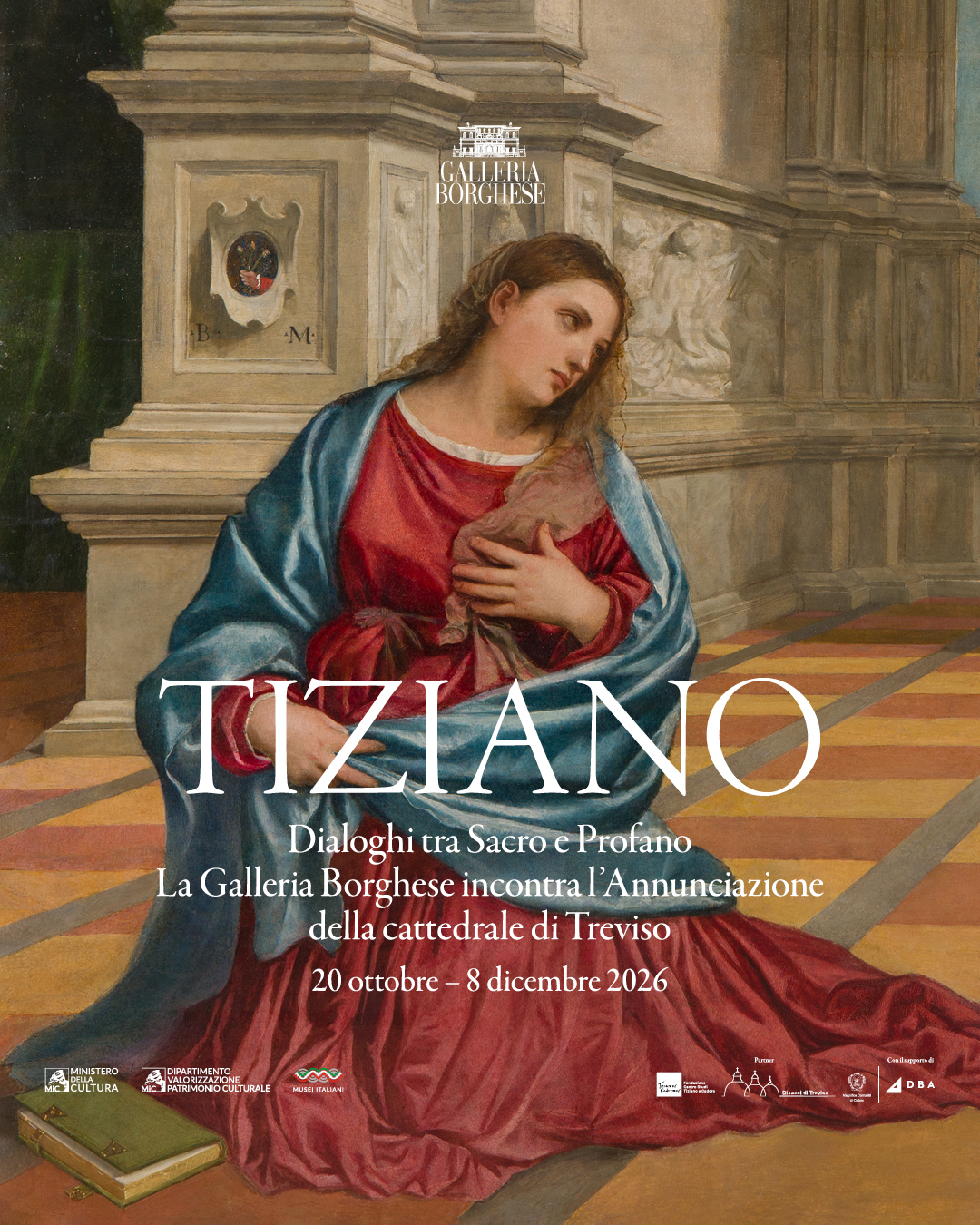 TITIAN. DIALOGUES BETWEEN THE SACRED AND THE PROFANE: GALLERIA BORGHESE MEETS THE ANNUNCIATION FROM TREVISO CATHEDRAL